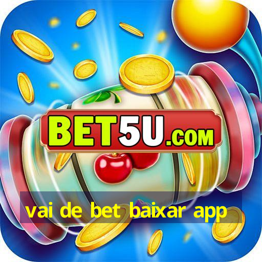 vai de bet baixar app